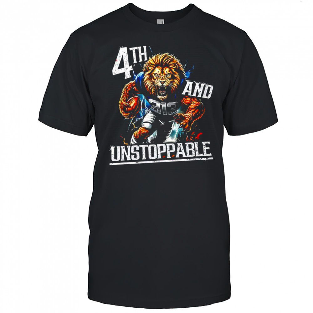 4th and Unstoppable Detroit Lions shirt