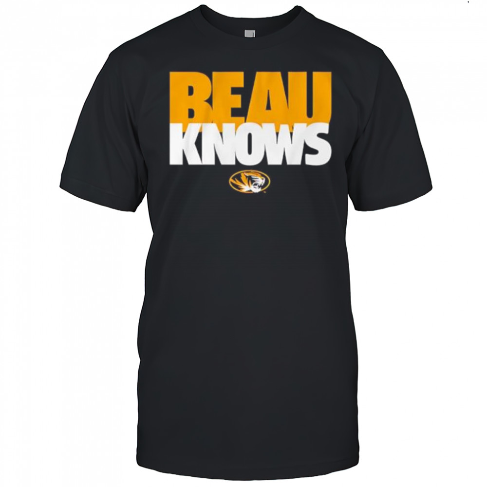 Beau Knows Missouri Tigers college football quote shirt