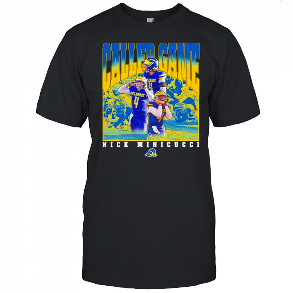 Called Game Nick MinicucciDelaware’s Fightin’ Blue Hens logo graphic shirt