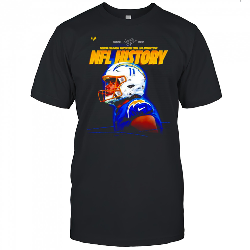 Cameron Dicker Los Angeles Chargers highest field goal percentage in NFL history signature shirt