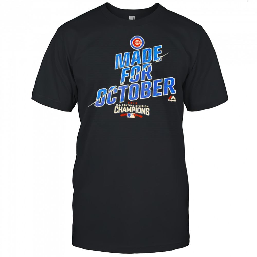 Chicago Cubs made for october NL Central Division Champions 2016 vintage shirt