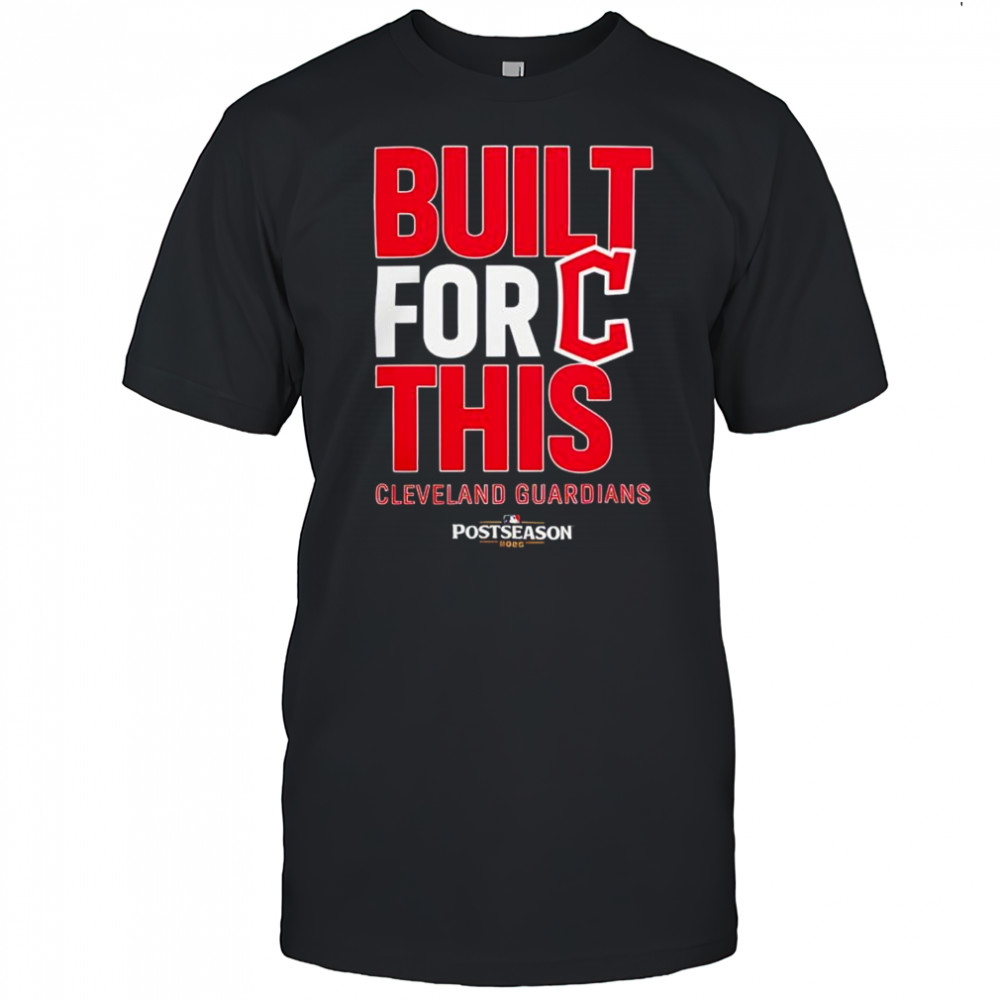 Cleveland Guardians Built For This October 2025 Postseason shirt
