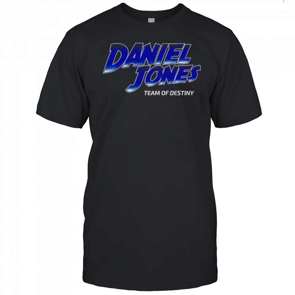 Daniel Jones Indianapolis Colts football and the team of destiny shirt