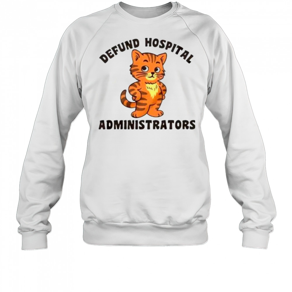 Defund Hospital Administrators Cat T-Shirt