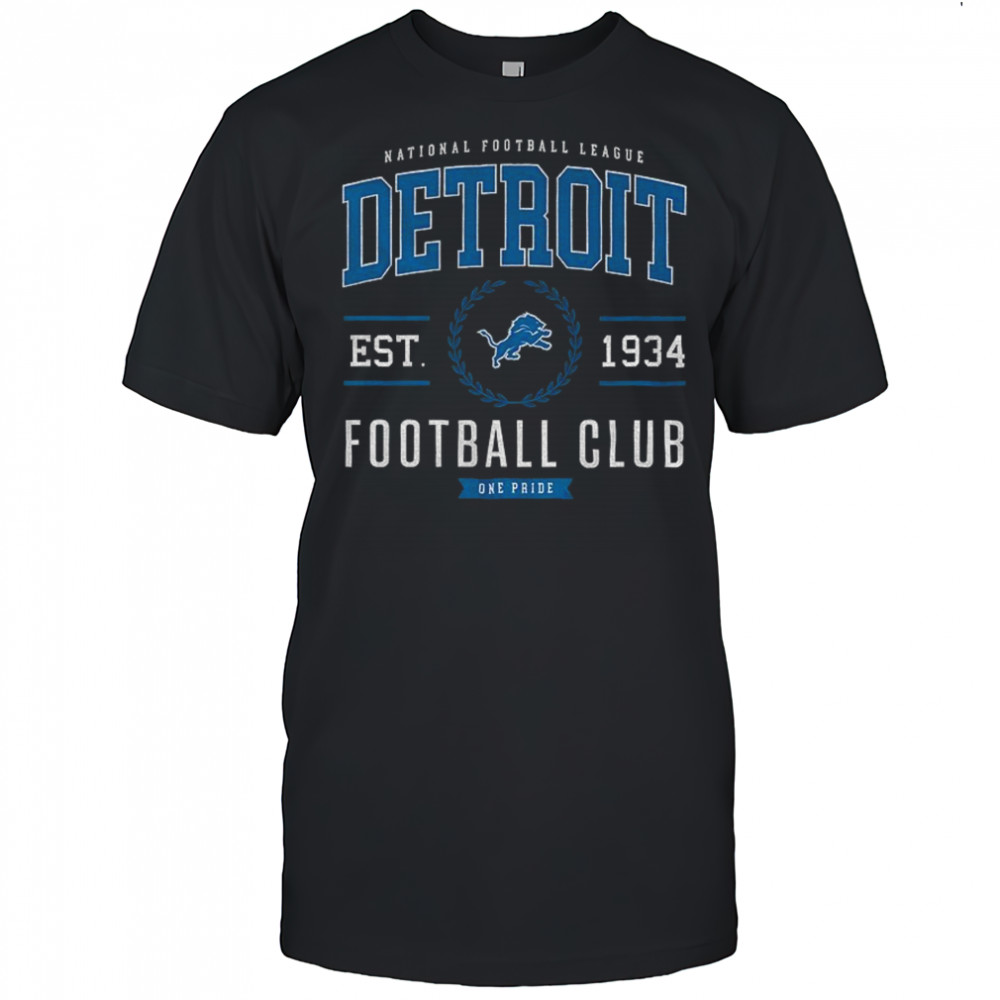 Detroit Lions Football Club est 1934 One Pride shirt