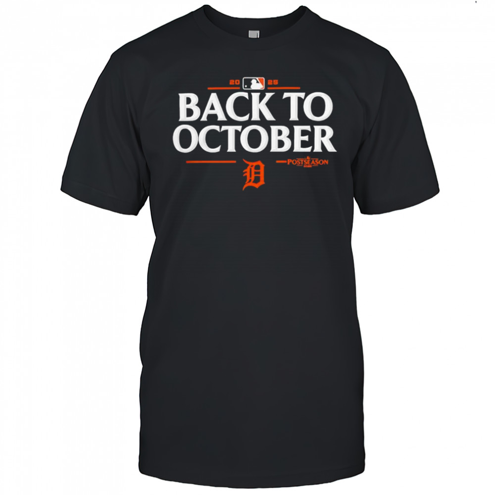 Detroit Tigers Back To October Postseason MLB 2025 shirt