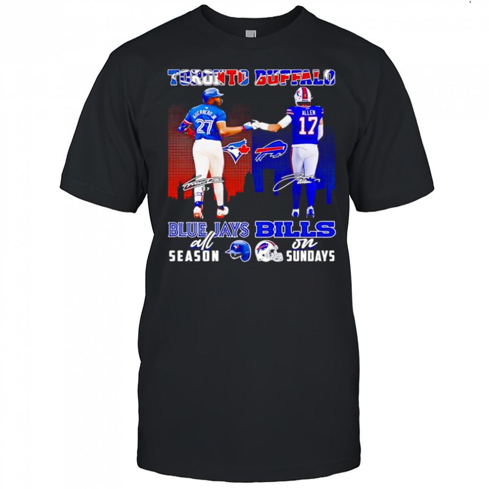 Guerrero Jr and Allen Toronto Blue Jays all season Buffalo Bills on Sundays shirt