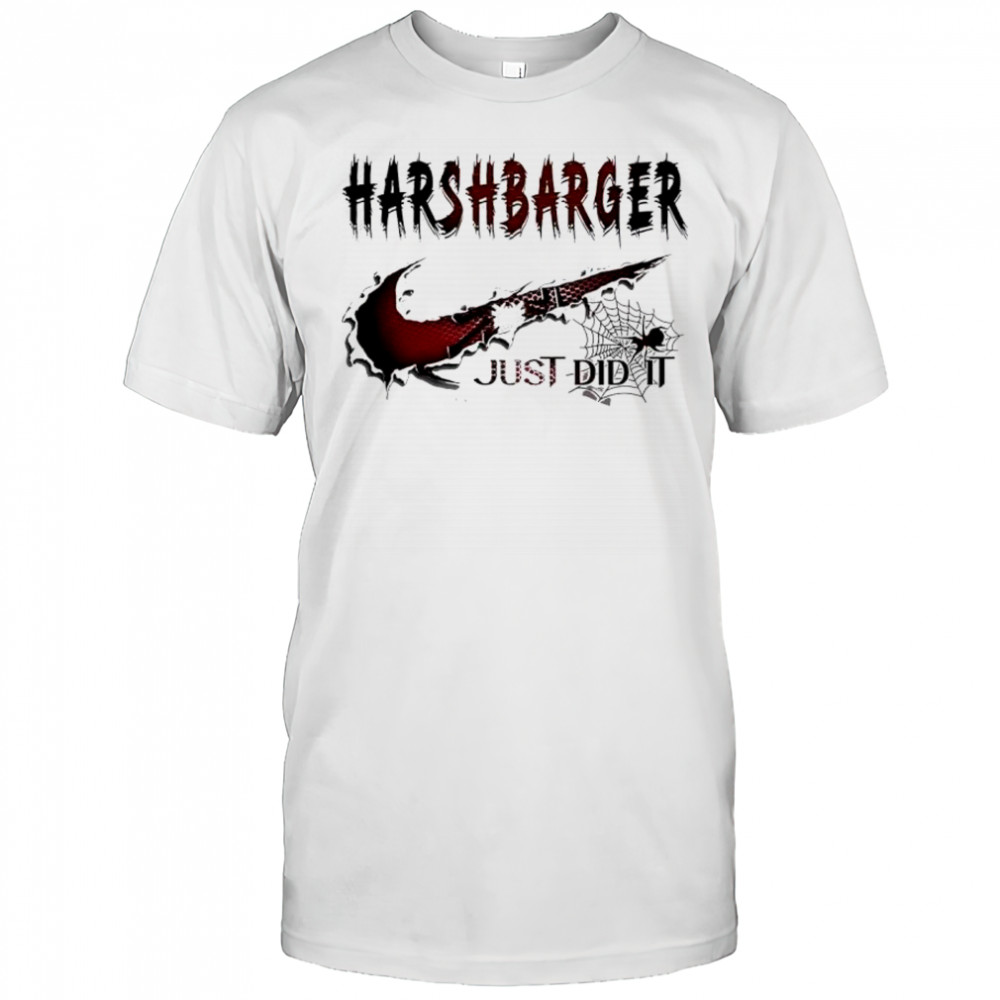 Harshbarger Just Did It Halloween shirt