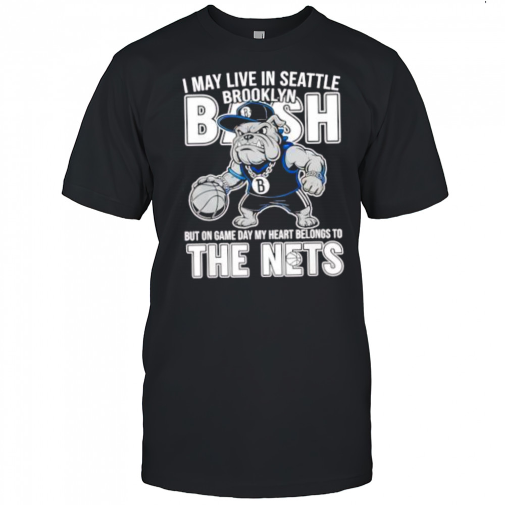 I may live in Seattle but on game day my heart and soul belongs to the Brooklyn Nets shirt