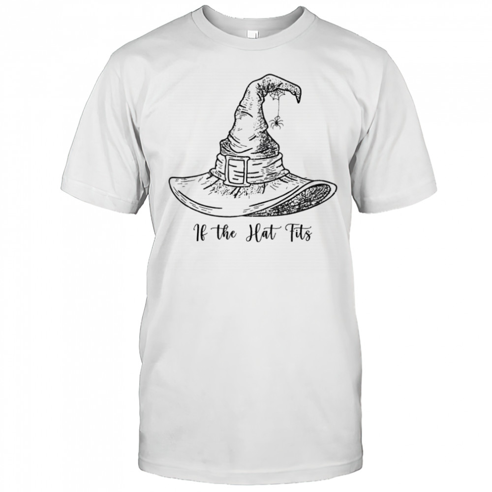 If the hat fits Halloween witch shirt