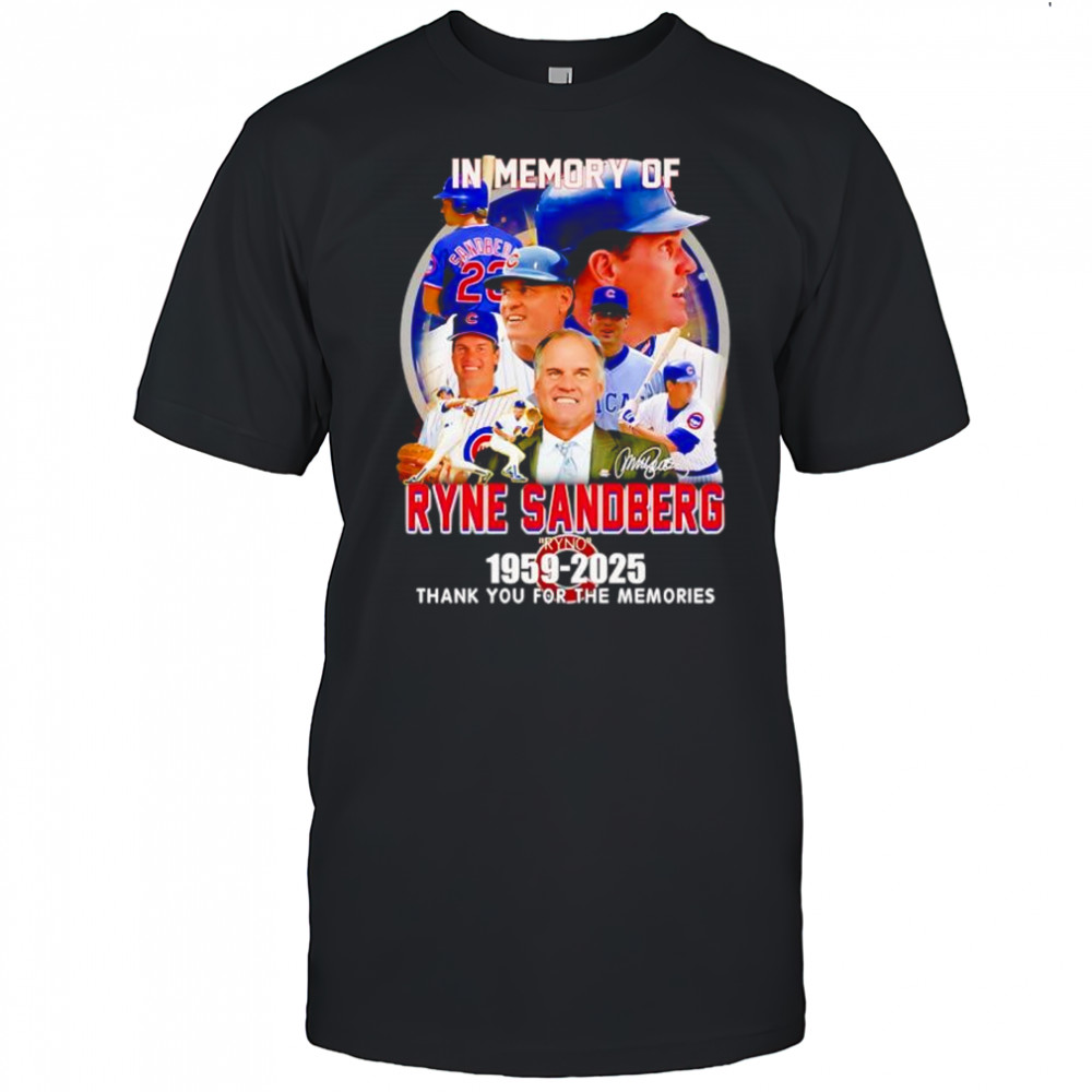 In memory of Chicago Cubs Ryne Sandberg 1959 2025 thank you for the memories signature shirt