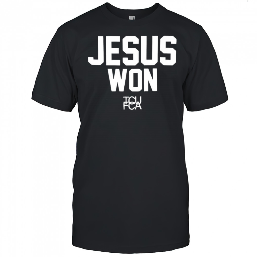 Jesus Won TCU Football shirt