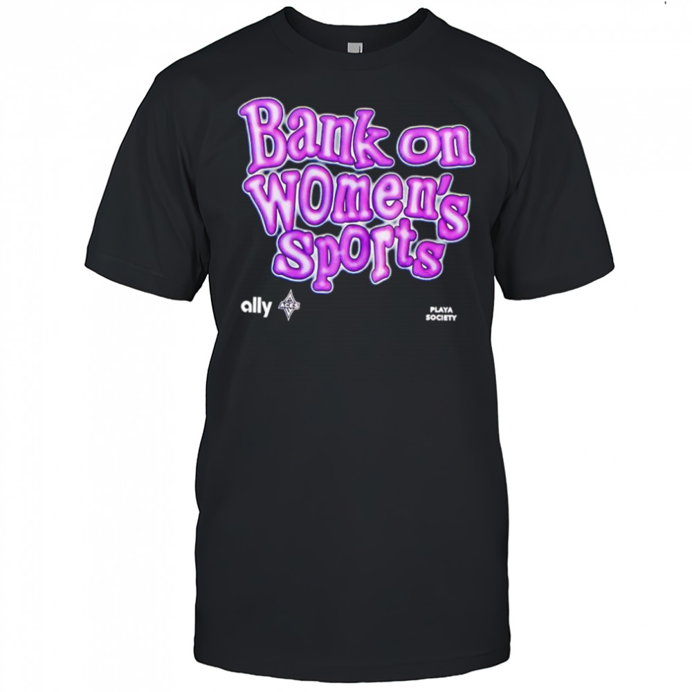 Las Vegas Aces Bank on women’s sports WNBA shirt