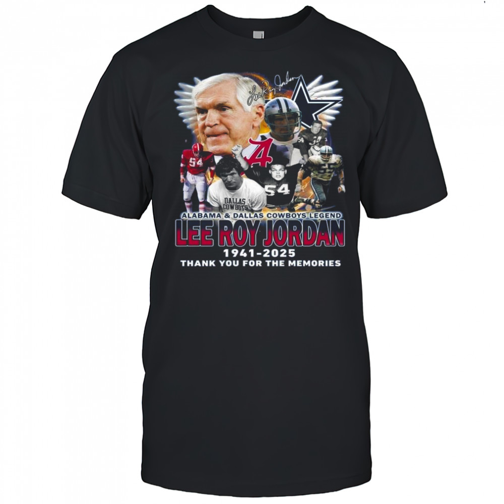 Lee Roy Jordan Dallas Cowboys And Alabama Crimson Tide Legend 1941-2025 Thank You Signature Shirt