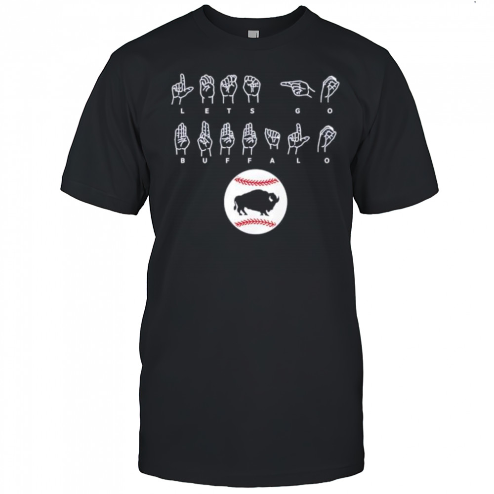 Let’s Go Buffalo ASL shirt