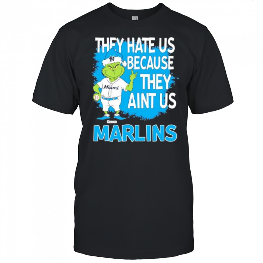 Miami Marlins Grinch Christmas They Hate Us Ain’t Us shirt