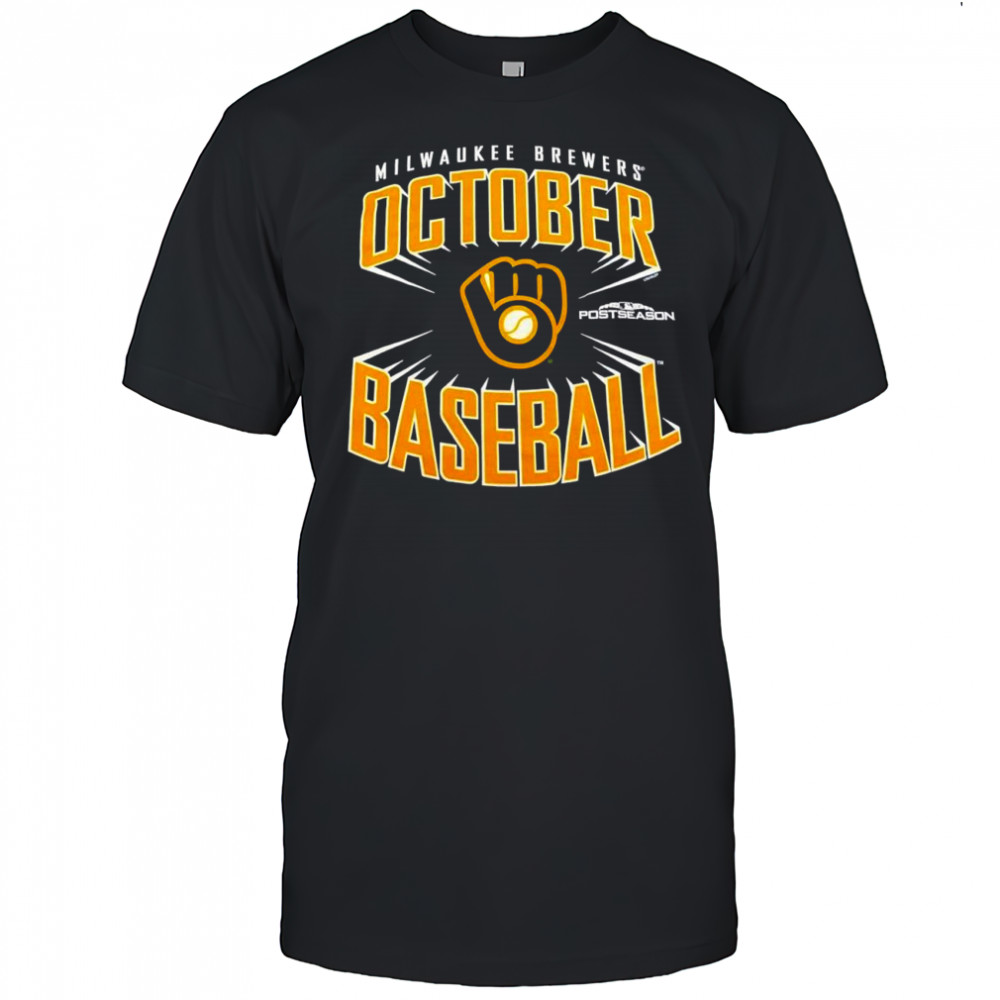 Milwaukee Brewers MLB Postseason october baseball shirt