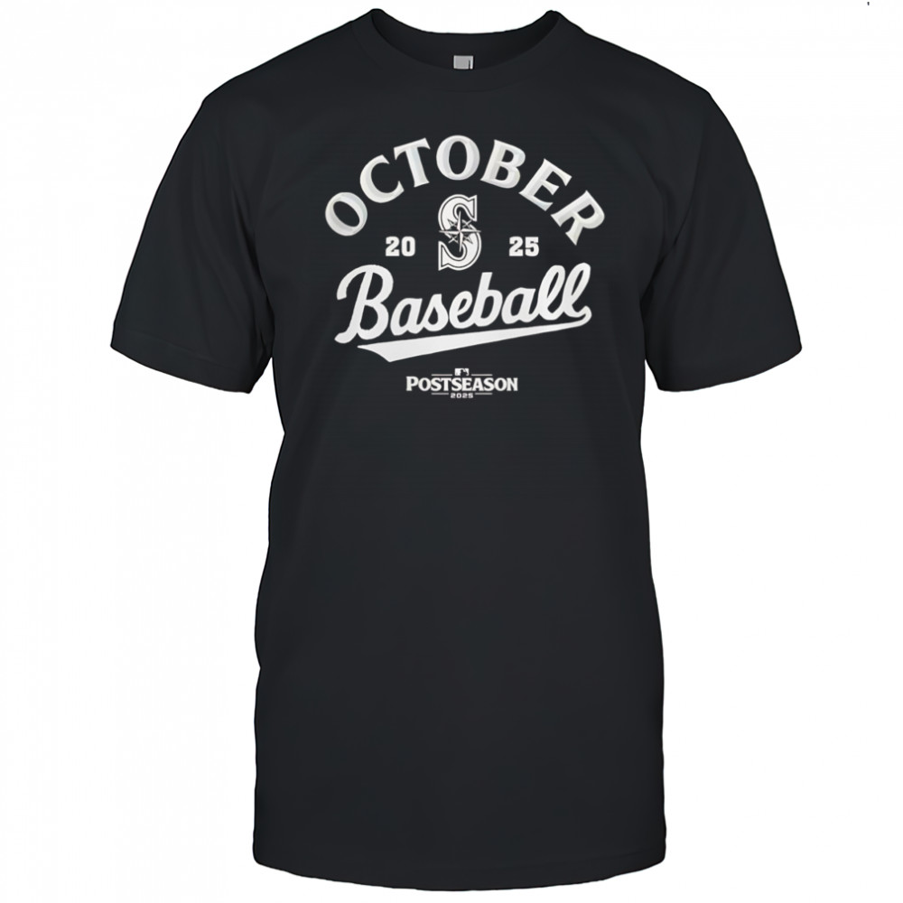 October baseball Seattle Mariners 2025 Postseason shirt