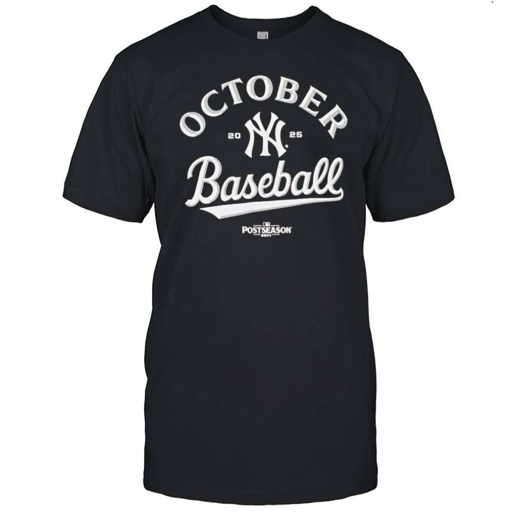 October Baseball Yankees 2025 shirt