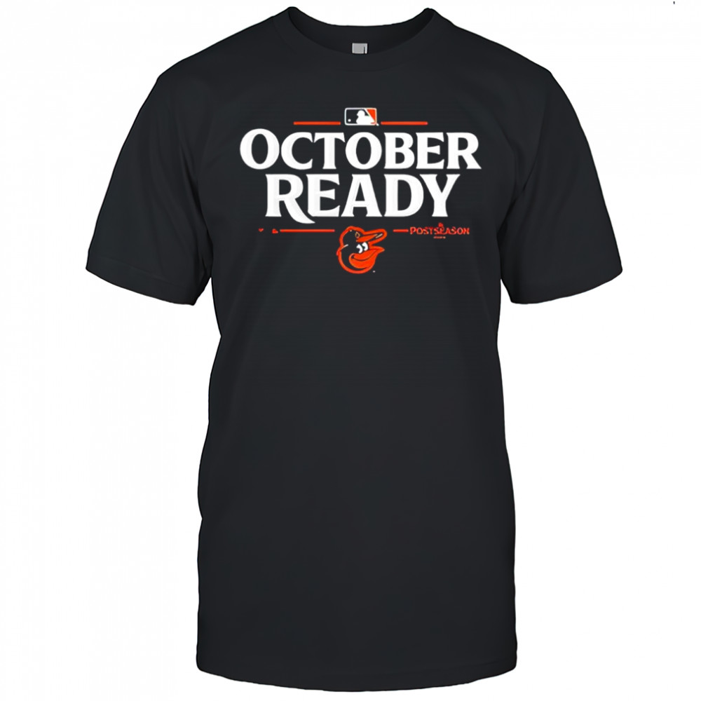 October Ready Baltimore Orioles 2025 Postseason Shirt