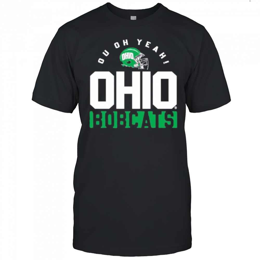 Ou Oh Yeah Ohio Bobcats Football Helmet shirt