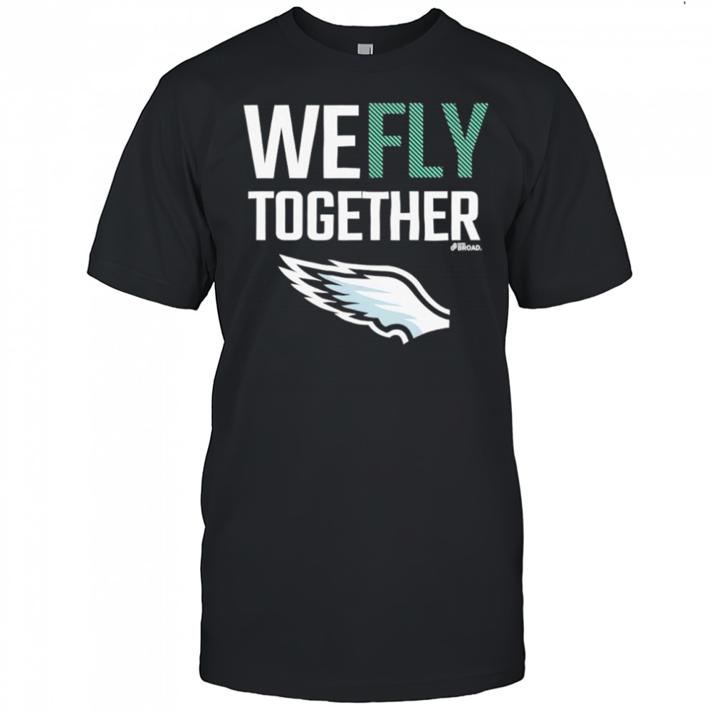 Philadelphia Eagles We Fly Together shirt