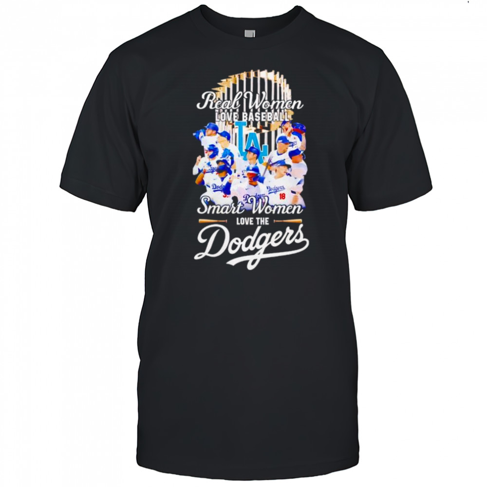 Real women love baseball smart women love the Los Angeles Dodgers poster shirt