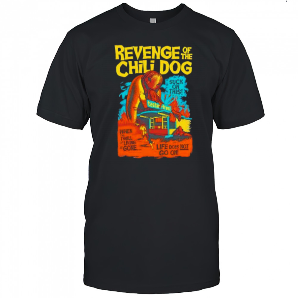 Revenge of the Chili Dog suck on this halloween shirt