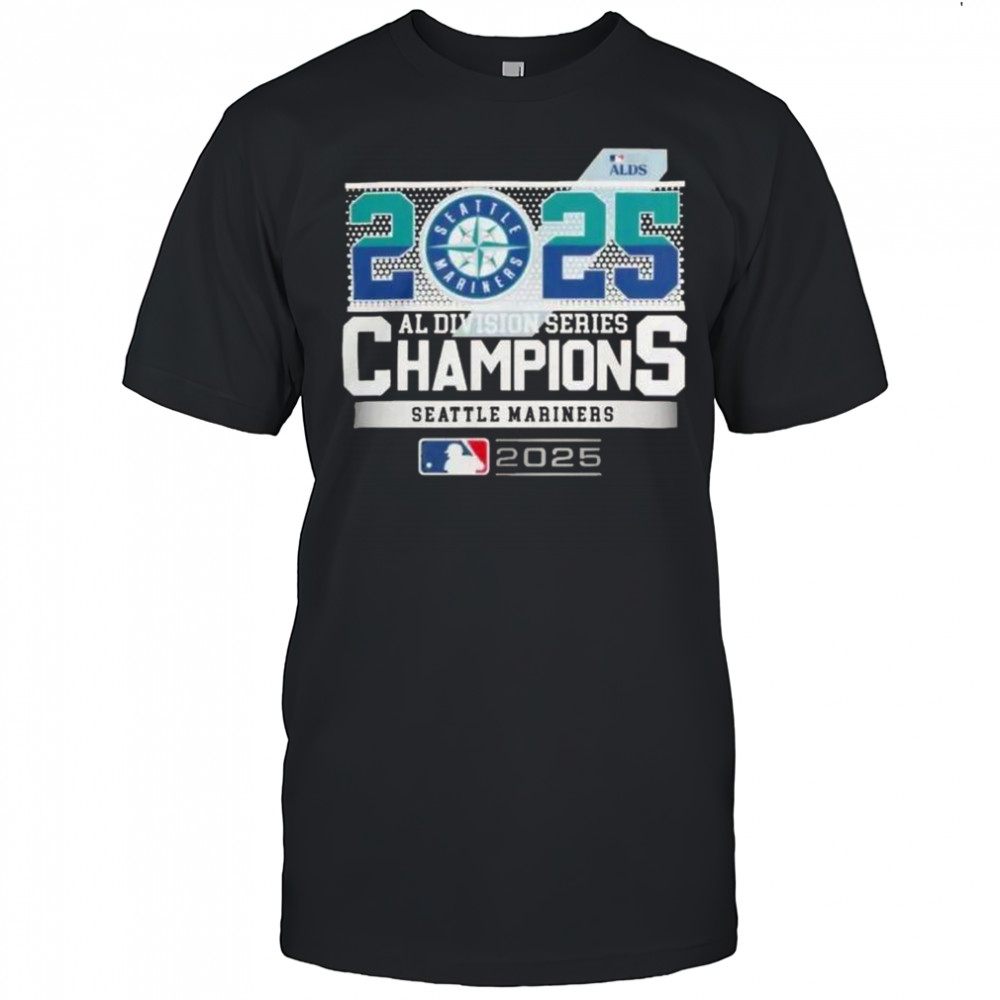 Seattle Mariners 2025 MLB Postseason Al Division Series Champions T-Shirt