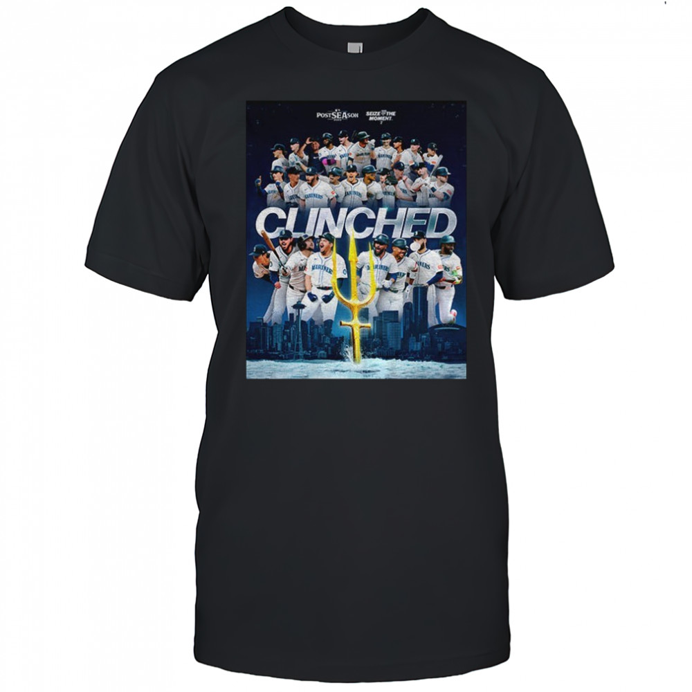 Seattle Mariners Clinched MLB Baseball Postseason seize the moment poster shirt