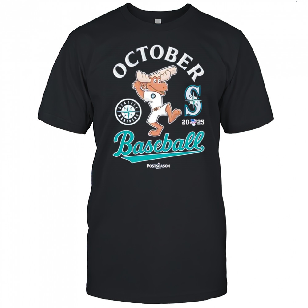 Seattle Mariners moose mascot October baseball 2025 Postseason shirt