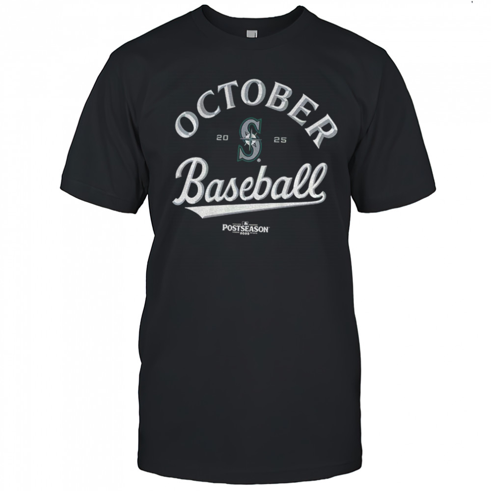 Seattle Mariners October Baseball 2025 MLB Postseason logo shirt