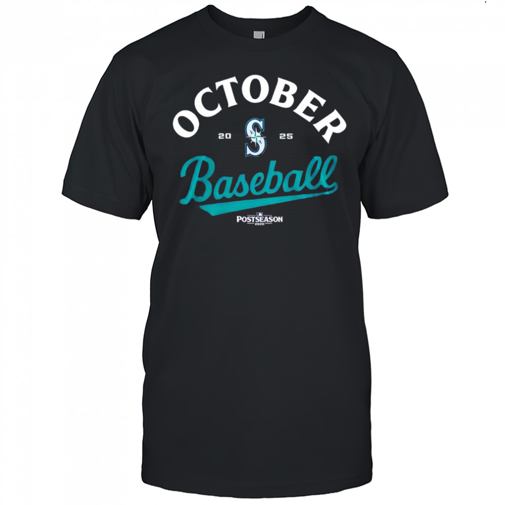 Seattle Mariners October Baseball 2025 MLB Postseason logo shirt