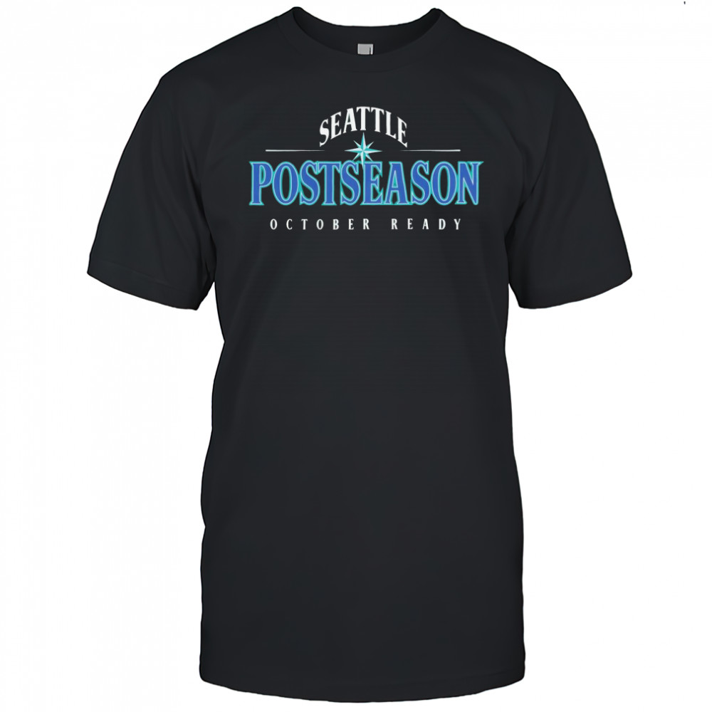 Seattle Postseason October ready shirt