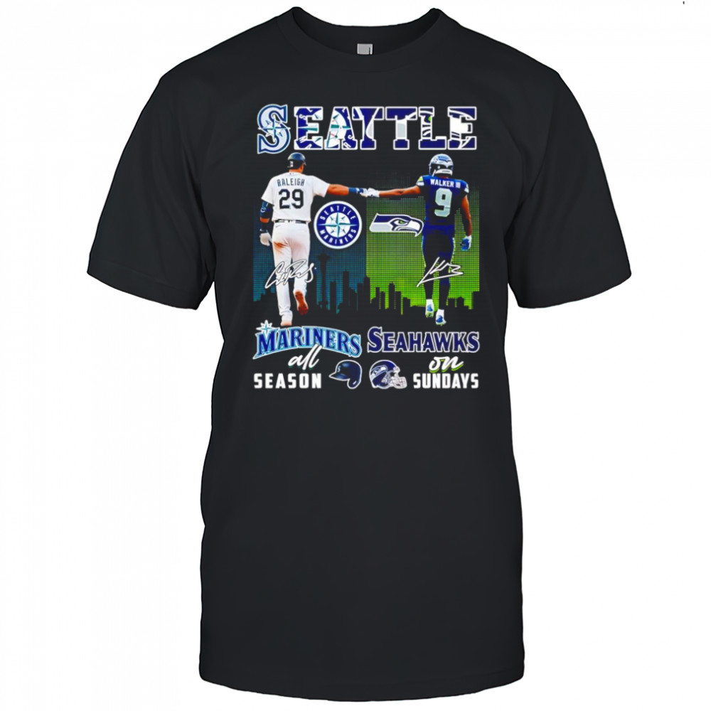 Seattle Raleigh and Walker III Mariners all season Seahawks on Sundays shirt
