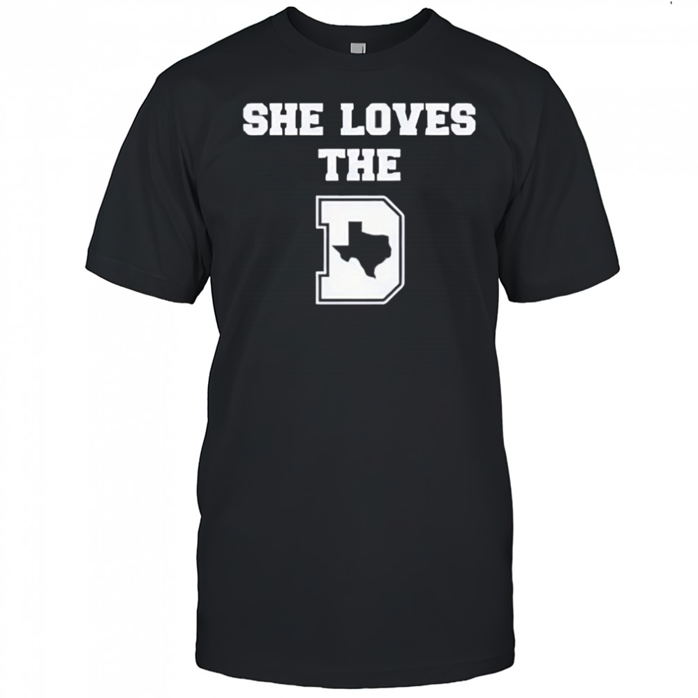 She loves the D Texas map shirt