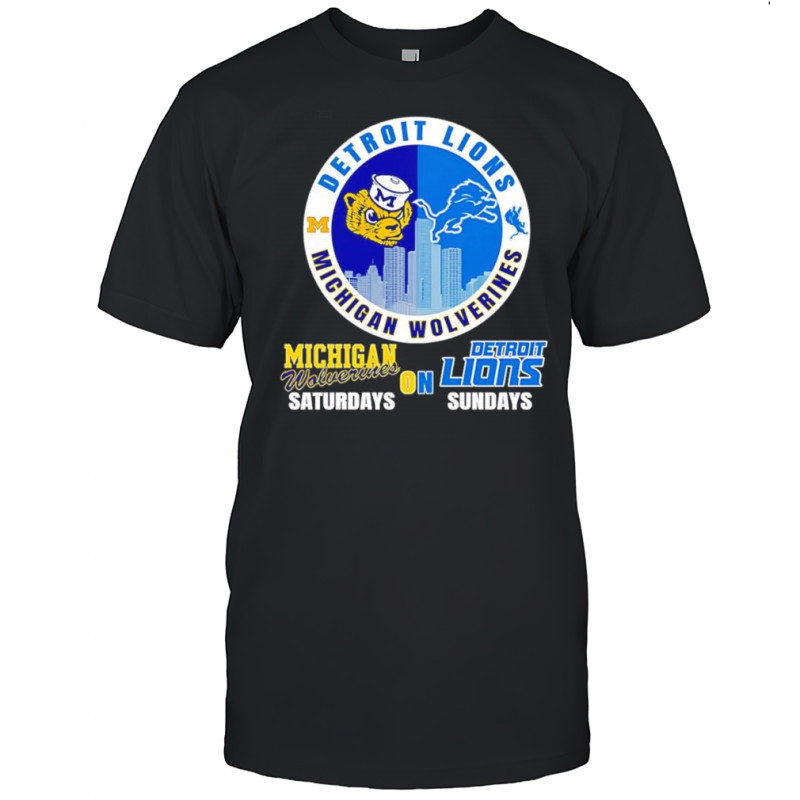 Skyline Michigan Wolverines on Saturdays Detroit Lions on Sundays shirt
