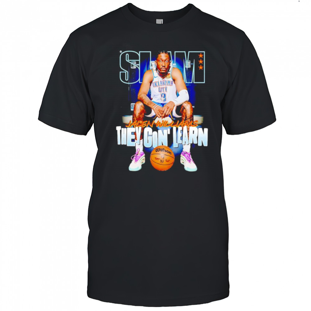 Slam Jalen Williams they gon’ learn shirt