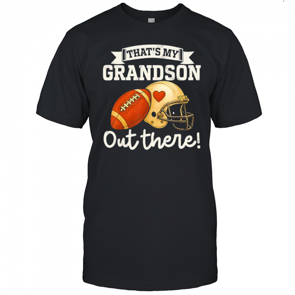 That’s my grandson out there football helmet shirt