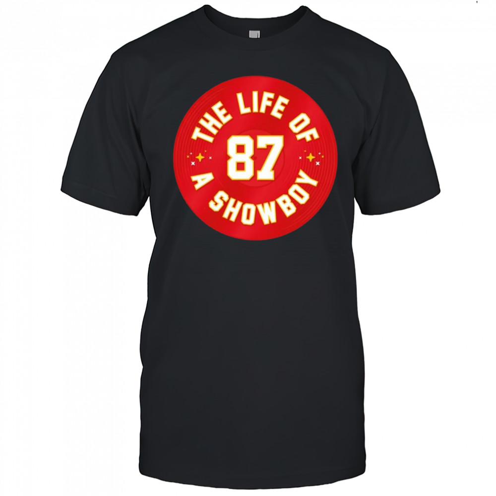 The life of a showboy Kansas City Chiefs shirt