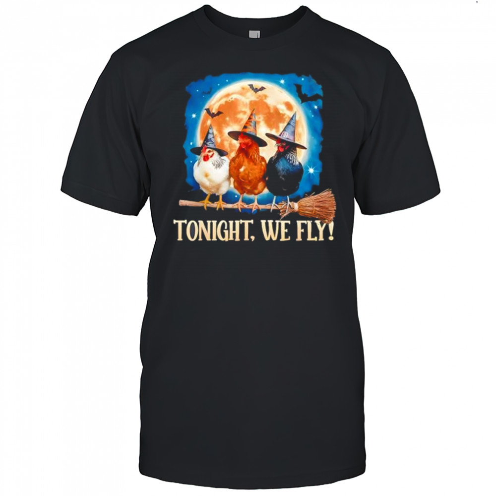 Tonight We Fly Moon Bat Funny Spooky Chicken Witch Halloween shirt