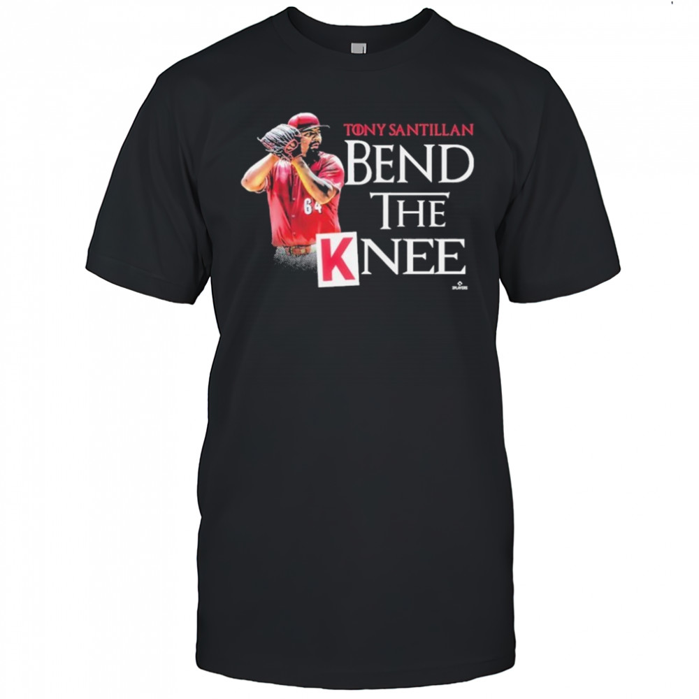Tony Santillan Bend The Knee Cincinnati Reds T-shirt