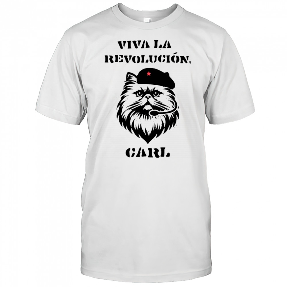 Viva La Revolucion Carl shirt