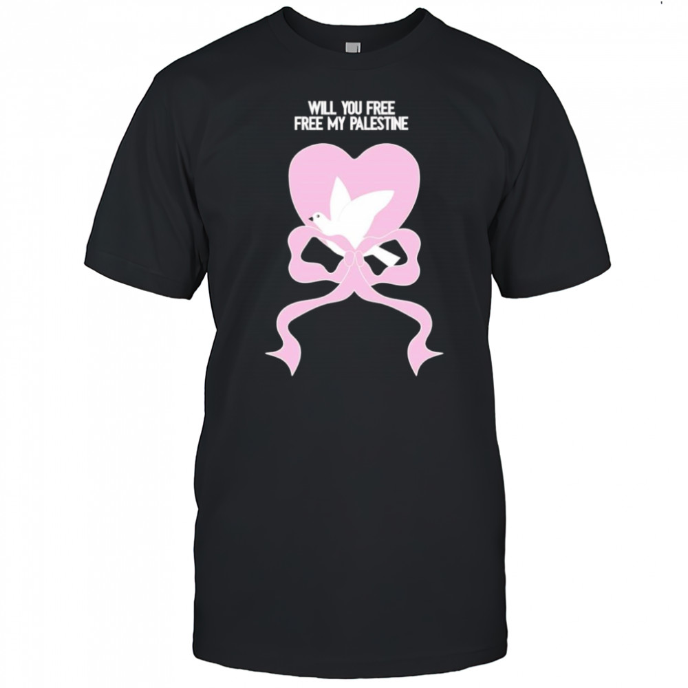 Will you free my Palestine dove shirt