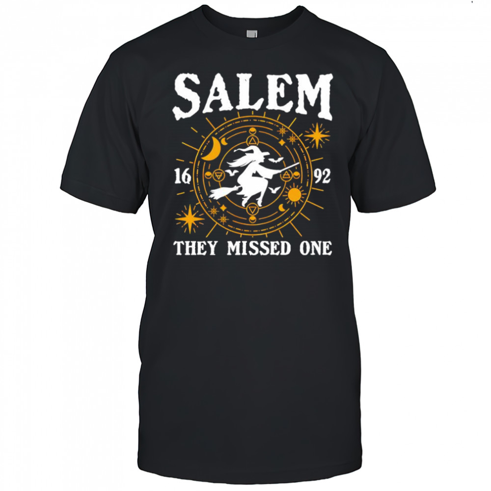 Witch Salem they missed one 1692 graphic shirt