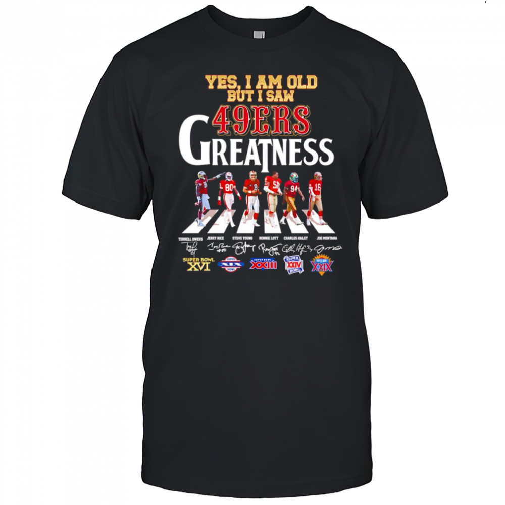 Yes I am old but I saw 49ers greatness Abbey Road shirt