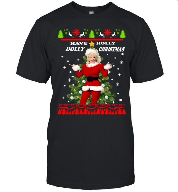 Have A Holly Dolly Christmas T-Shirt