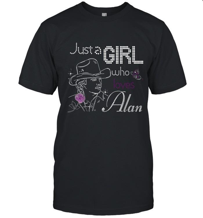 Just A Girl Who Loves Alan T-Shirt