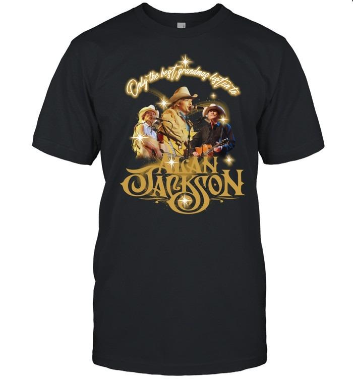 Only The Best Grandmas Listen To Alan Jackson Gold Edition T-Shirt