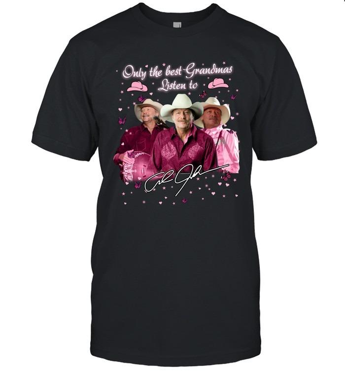 Only The Best Grandmas Listen To Alan Jackson TShirt
